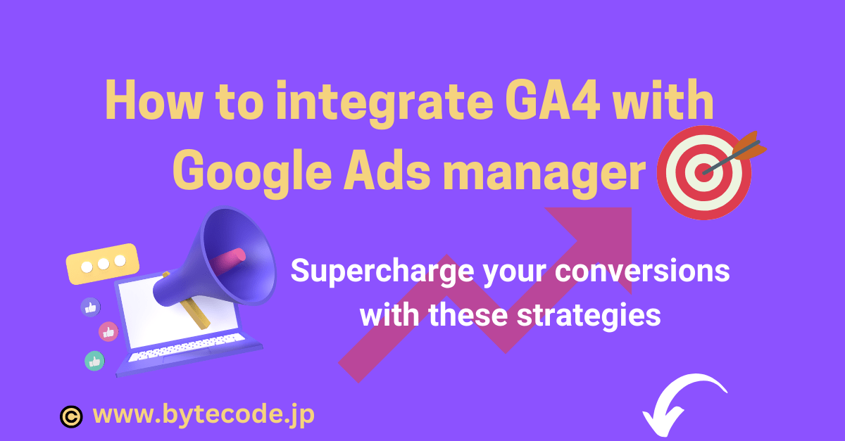 How To Integrate GA4 (Analytics) With Google Ads Manager