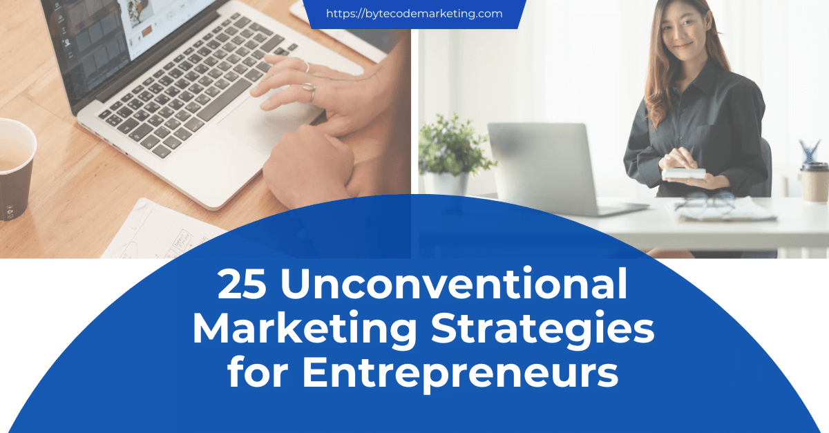 25 Powerful Marketing Tactics That Will Transform Your Startup