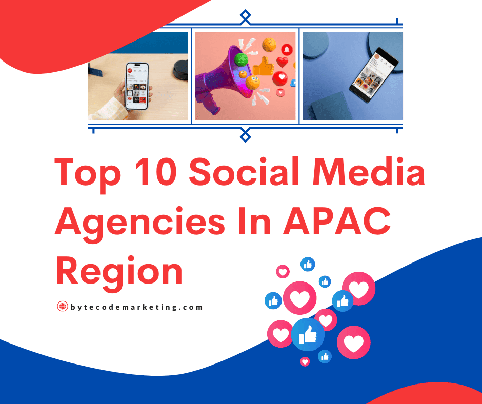 Top 10 Social Media Agencies In APAC Region