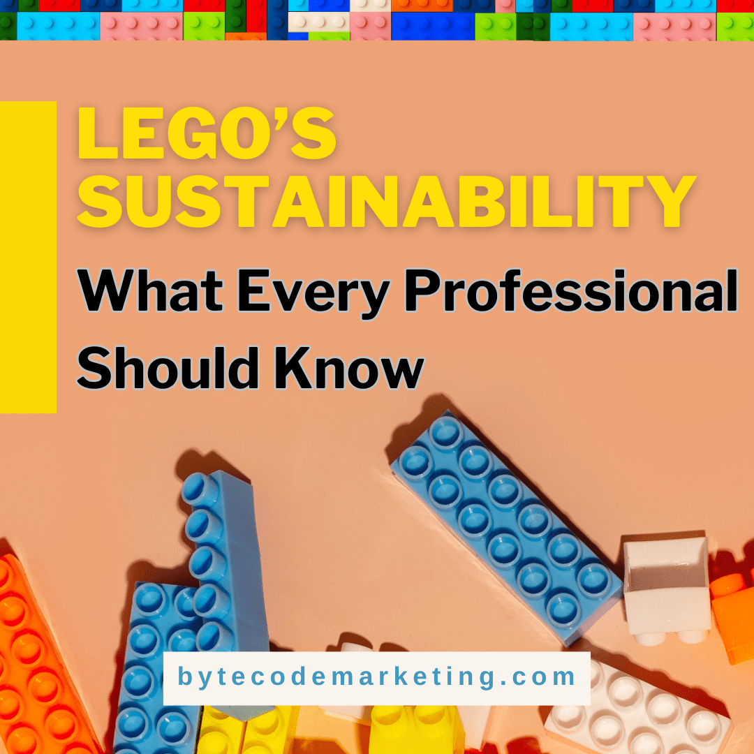 LEGO’s Sustainability: What Every Professional Should Know